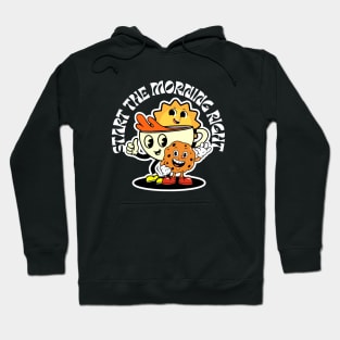 Start The Morning Right Hoodie